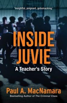 Inside Juvie : A Teacher's Story