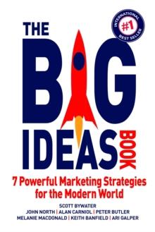 Big Ideas Book: 7 Powerful Marketing Strategies for the Modern World