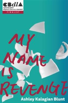 My Name Is Revenge : A novella and reflective essay