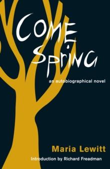 Come Spring : an autobiographical novel