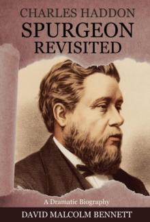 Charles Haddon Spurgeon Revisited