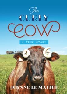 The Curly Cow : A True Story