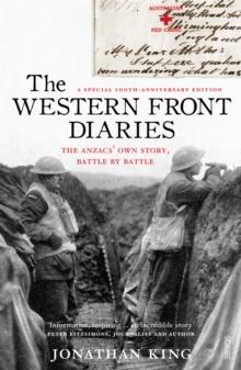 The Western Front Diaries : the Anzacs' own story, battle by battle