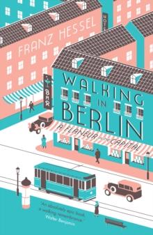 Walking in Berlin : a flaneur in the capital