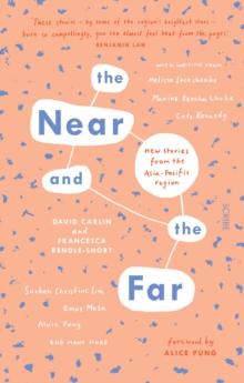 The Near and the Far : new stories from the Asia-Pacific region