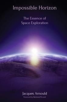 Impossible Horizon : The Essence of Space Exploration