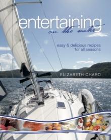 Entertaining on the Water : Easy and delicious recipes for all seasons