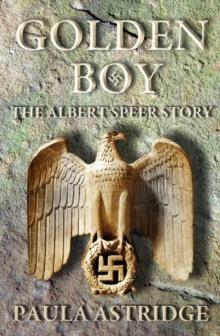 Golden Boy : The Albert Speer Story