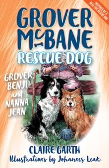 Grover, Benji and Nanna Jean : Grover McBane Rescue Dog: Book Three