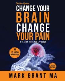 The New Change Your Brain, Change Your Pain : Based on EMDR