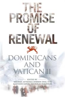 The Promise of Renewal : Dominicans and Vatican II