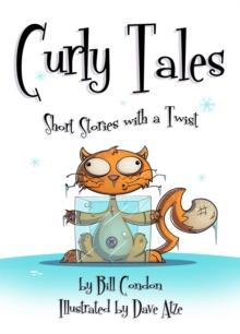 Curly Tales : Short Stories with a Twist