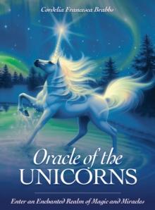 Oracle of the Unicorns : A Realm of Magic, Miracles & Enchantment