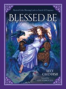 Blessd be : Mystical Celtic Blessings to Enrich and Empower