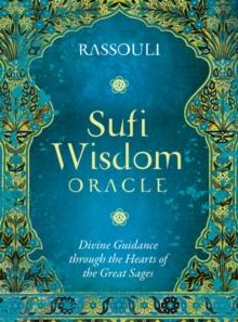 Sufi Wisdom Oracle : Divine Guidance Through the Hearts of the Great Sages