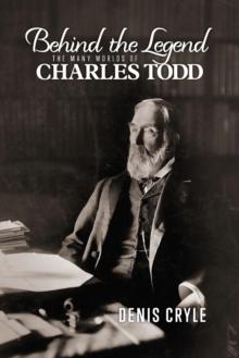 Behind the Legend : The Many Worlds of Charles Todd