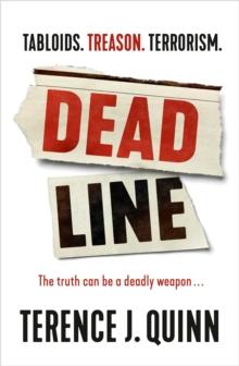 Deadline : The truth can be a deadly weapon