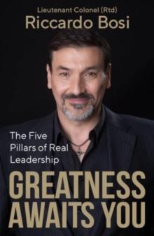 Greatness Awaits You : The Five Pillars Of Real Leadership