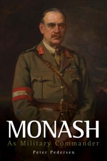 Monash : As Military Commander