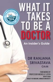 What It Takes to Be a Doctor : An Insider's Guide