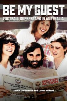 Be My Guest : Football Superstars in Australia