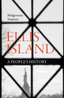 Ellis Island : a people's history