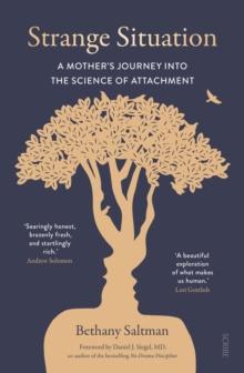 Strange Situation : a mother's journey into the science of attachment