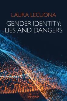 Gender Identity : Lies and Dangers