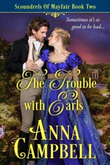 Trouble with Earls: Scoundrels of Mayfair Book 2