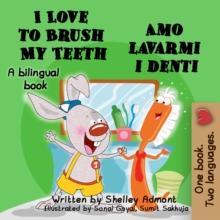 I Love to Brush My Teeth Amo lavarmi i denti