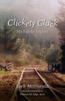 Clickety Clack : My Bipolar Express