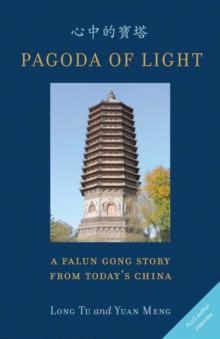 Pagoda of Light : A Falun Gong Story from Today's China