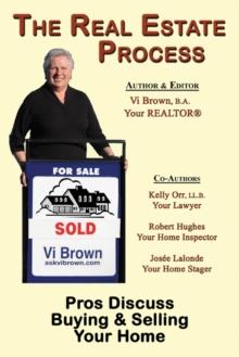 The Real Estate Process: Pros Discuss Buying & Selling Your Home : Pros Discuss Buying & Selling Your Home