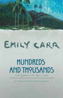 Hundreds and Thousands : The Journals of Emily Carr