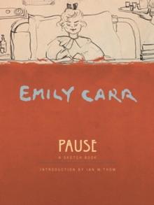 Pause : An Emily Carr Sketch Book