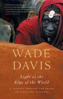 Light at the Edge of the World : A Journey Through the Realm of Vanishing Cultures