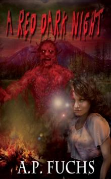 Red Dark Night: A Novel of Blood, Gore and Terror