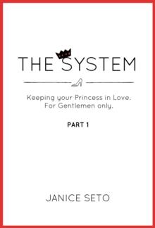 System: Keeping your Princess in Love, For Gentlemen Only, Part 1 : The System for Royals, #1