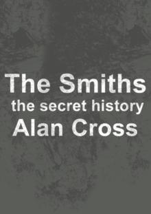 The Smiths : the secret history