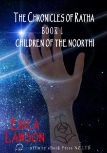 Chronicles Of Ratha: Book 1- Children of the Noorthi