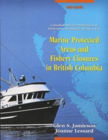 Marine Protected Areas and Fisheries Closures in British Columbia