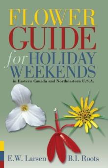 Flower Guide for Holiday Weekends in Eastern Canada and Northeastern U.S.A.