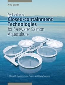 Evaluation of Closed-containment Technologies for Saltwater Salmon Aquaculture