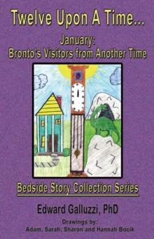 Twelve Upon A Time... January: Bronto's Visitors from Another Time Bedside Story Collection Series