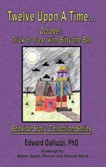 Twelve Upon A Time... October: Trick or Treat with Bitty the Bat Bedside Story Collection Series