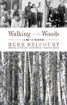 Walking in the Woods : A Metis Memoir