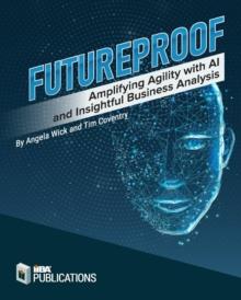 Futureproof : Amplifying Agility with AI and Insightful Business Analysis