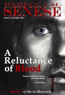 Reluctance of Blood: Book 1 of the In-Between