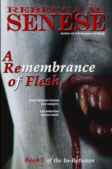 Remembrance of Flesh: Book 2 of the In-Between