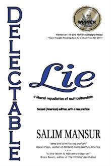 Delectable Lie : A Liberal Repudiation of Multiculturalism